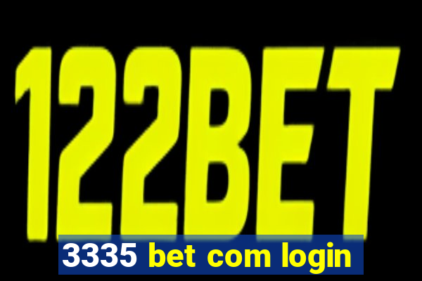 3335 bet com login